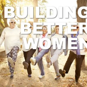 Building Better Women